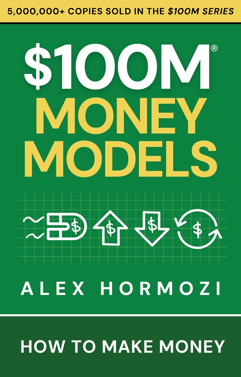 $100M Money Models: How To Make Money cover